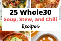 25 Hearty Whole30 Soups, Stews, and Chilis