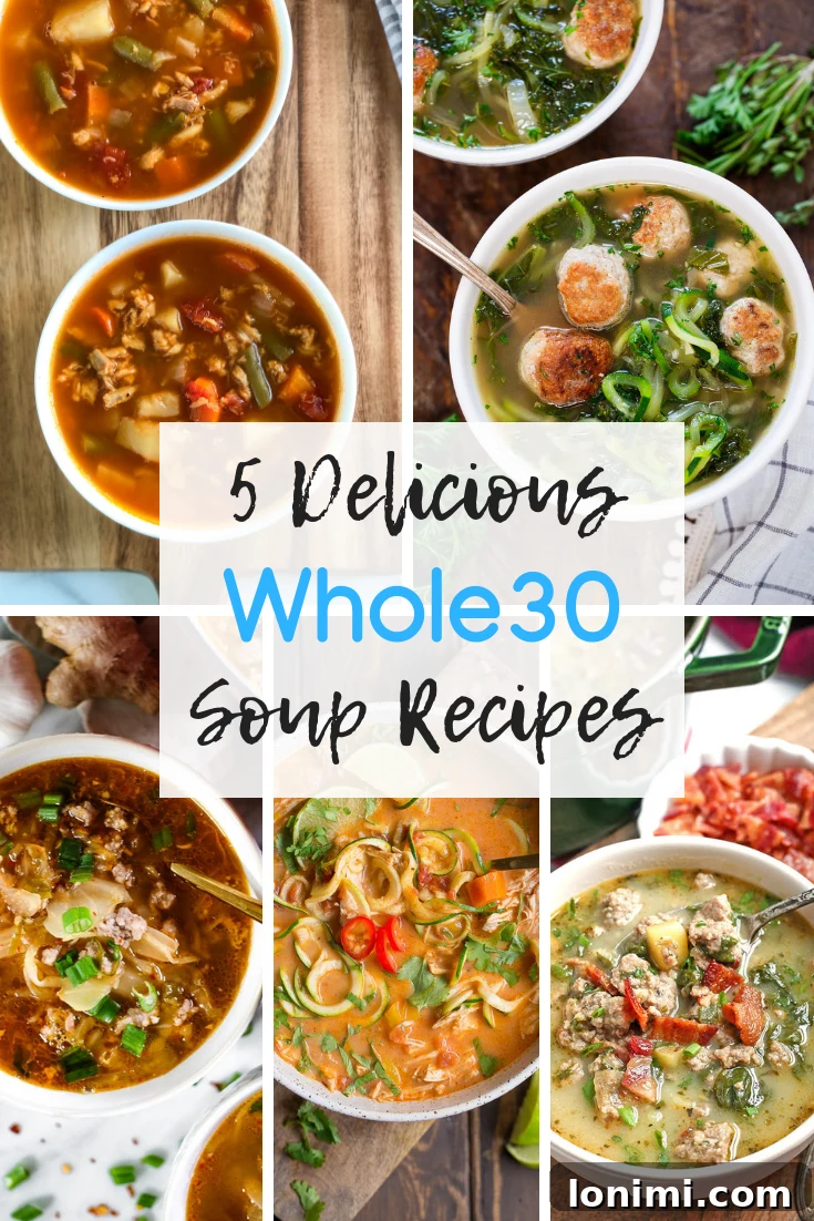 Delicious assortment of Whole30 compliant soups, perfect for a healthy start to the new year.