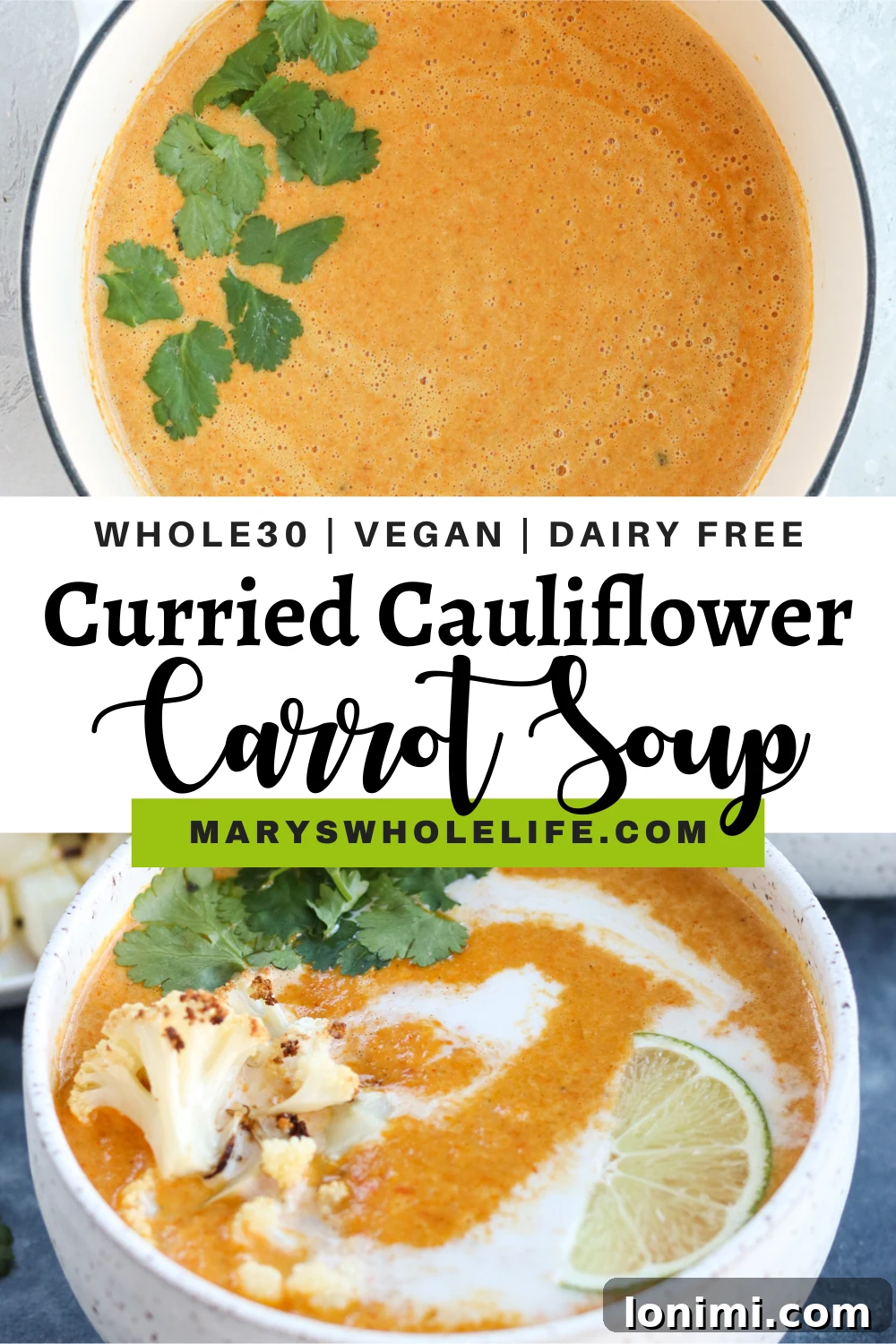 A collage featuring images of the Curried Cauliflower Carrot Soup and descriptive text.