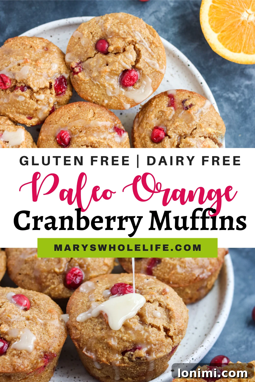 Paleo Orange Cranberry Muffins Recipe Collage A collage featuring various close-up shots of Paleo Orange Cranberry Muffins, alongside the blog title 'Mary's Whole Life', creating an appealing visual summary.